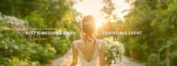 [Event for Bride-To-Be] Don't miss out on J-Feel Clinic's discounts for bridal care!