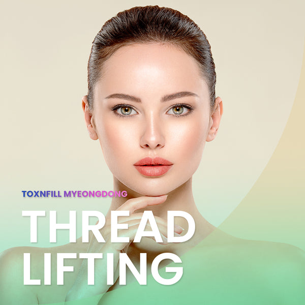 Thread Lifting in Myeongdong, Toxnfill